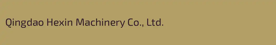 Qingdao Hexin Machinery Co., Ltd.